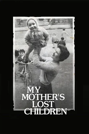 Постер: My Mother's Lost Children