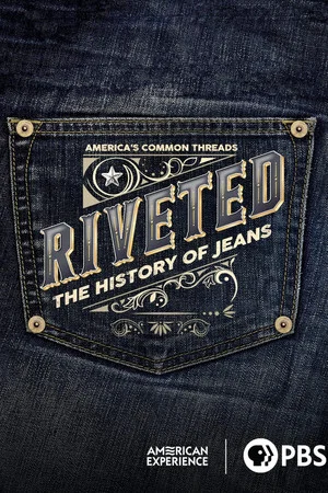 Постер: Riveted: The History of Jeans