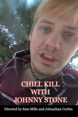 Постер: Chill Kill with Johnny Stone
