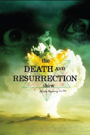 Постер: The Death and Resurrection Show