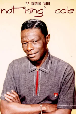 Постер: An Evening with Nat King Cole