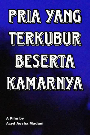 Постер: Pria yang Terkubur Beserta Kamarnya