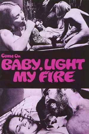 Постер: Come On Baby, Light My Fire