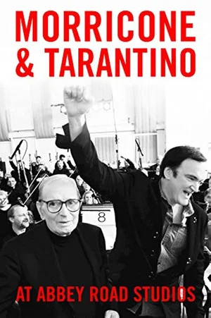 Постер: Morricone & Tarantino at Abbey Road Studios