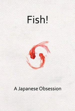 Постер: Fish! A Japanese Obsession