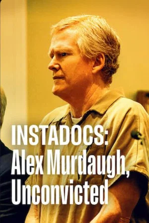 Постер: Instadocs: Alex Murdaugh, Unconvicted