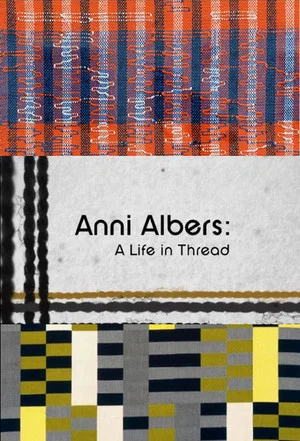 Постер: Anni Albers: A Life in Thread