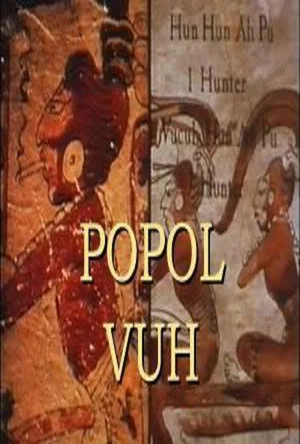 Постер: Popol Vuh: The Creation Myth Of The Maya