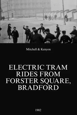 Постер: Electric Tram Rides from Forster Square, Bradford