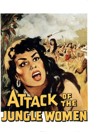 Постер: Attack of the Jungle Women
