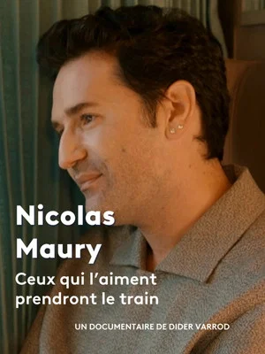 Постер: Nicolas Maury, ceux qui l'aiment prendront le train