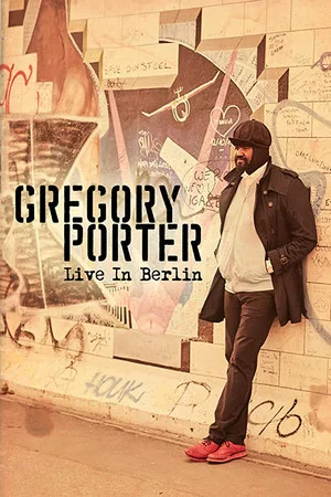 Постер: Gregory Porter - Live in Berlin