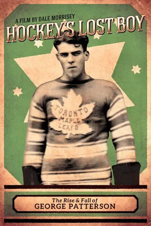 Постер: Hockey's Lost Boy: The Rise and Fall of George Patterson
