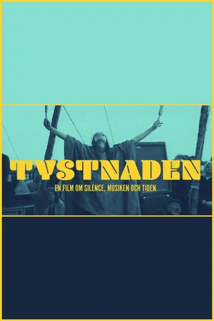 Постер: Tystnaden - en film om Silence, musiken och tiden