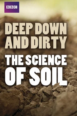 Постер: Deep, Down & Dirty: the Science of Soil