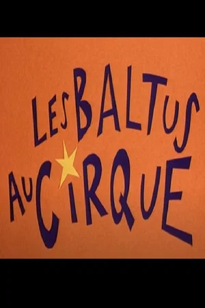 Постер: Les Baltus Au Cirque