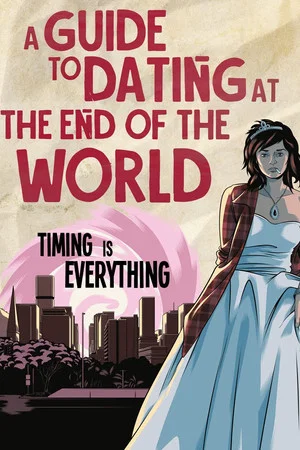 Постер: A Guide to Dating at the End of the World