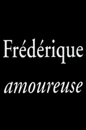 Постер: Frédérique amoureuse