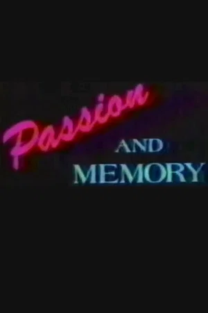 Постер: Passion and Memory