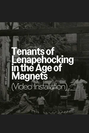 Постер: Tenants of Lenapehocking in the Age of Magnets