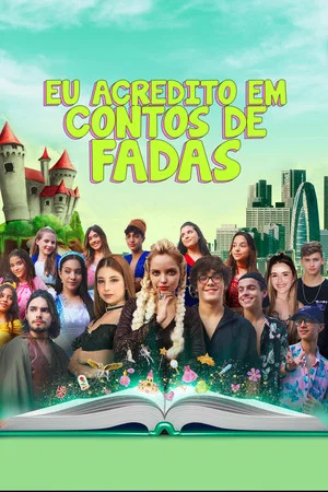 Постер: Eu Acredito em Conto de Fadas
