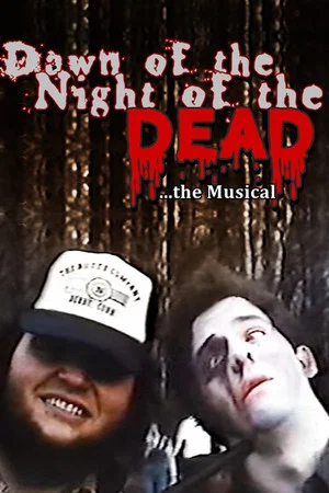 Постер: Dawn of the Night of the Dead: The Musical