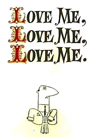 Постер: Love Me, Love Me, Love Me.
