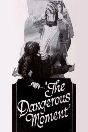 Постер: The Dangerous Moment