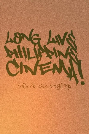 Постер: Long Live Philippine Cinema!