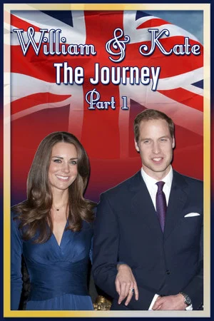 Постер: William & Kate: The Journey, Part 1