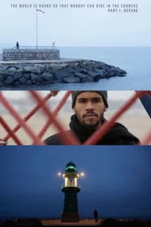 Постер: The World Is Round So That Nobody Can Hide In The Corners: Part I — Refuge