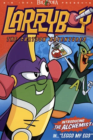 Постер: VeggieTales: LarryBoy in Leggo my Ego!