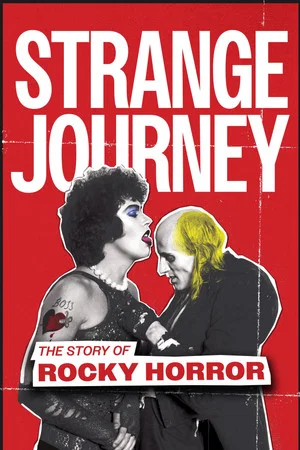 Постер: Strange Journey: The Story of Rocky Horror