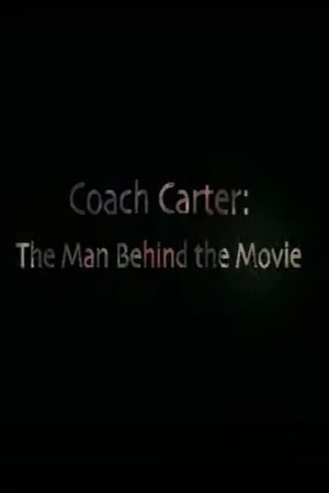 Постер: Coach Carter The Man Behind the Movie
