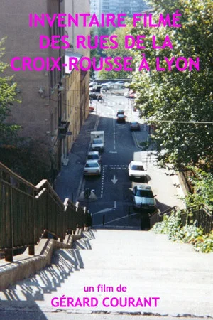 Постер: Inventaire filmé des rues de la Croix-Rousse à Lyon