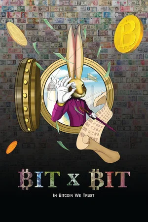 Постер: BIT X BIT: In Bitcoin We Trust