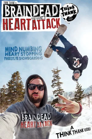 Постер: Brain Dead Heart Attack: A Think Thank Production