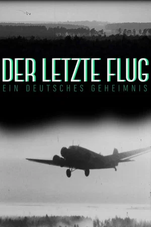 Постер: Der letzte Flug - Ein deutsches Geheimnis