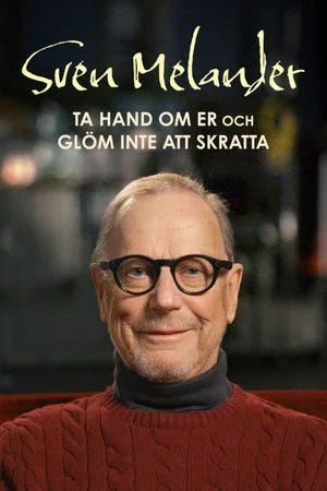 Постер: Sven Melander - Ta hand om er och glöm inte att skratta