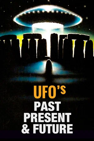 Постер: UFOs: Past, Present, and Future