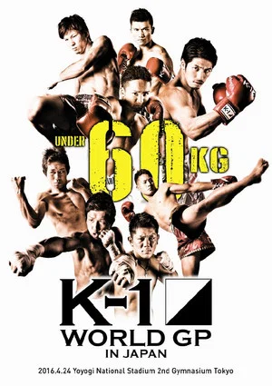 Постер: K-1 WORLD GP 2016: 60kg Japan Tournament
