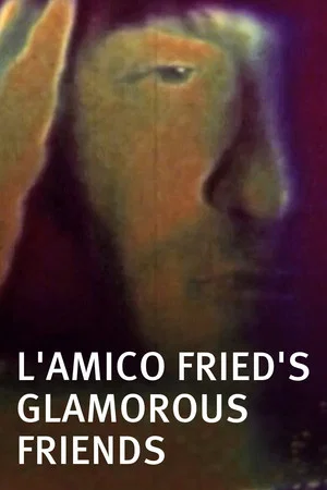Постер: L'Amico Fried's Glamorous Friends