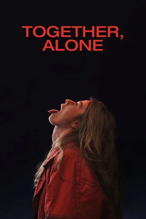 Постер: Together, Alone