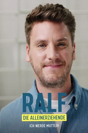 Постер: Ralf, die Alleinerziehende - Ich werde Mutter!