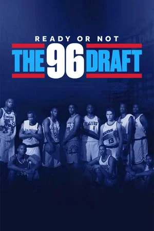 Постер: Ready or Not: The 96 NBA Draft