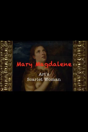 Постер: Mary Magdalene: Art's Scarlet Woman