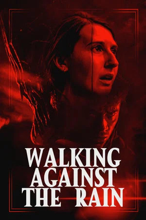 Постер: Walking Against the Rain