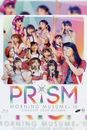 Постер: Morning Musume.'15 2015 Autumn ~PRISM~