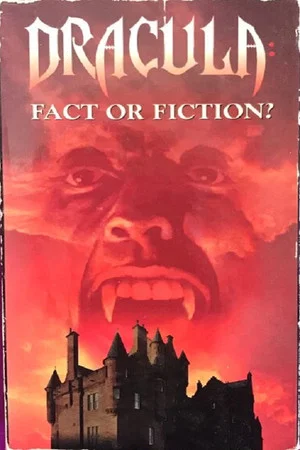 Постер: Dracula: Fact or Fiction?
