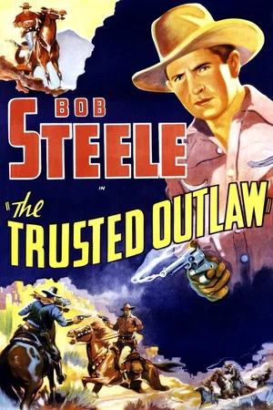 Постер: The Trusted Outlaw